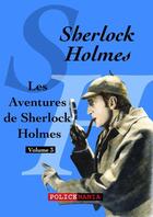 Couverture du livre « Les aventures de Sherlock Holmes Tome 7 » de Arthur Conan Doyle aux éditions Police Mania