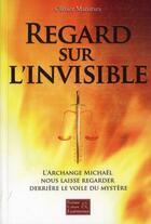 Couverture du livre « Regard sur l'invisible » de Olivier Manitara aux éditions Essenia