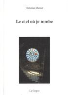 Couverture du livre « Le ciel où je tombe » de Christian Marsan aux éditions De La Crypte