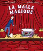 Couverture du livre « La malle magique » de Pascal Herrera et Clarisse Fruleux aux éditions Le Pythagore