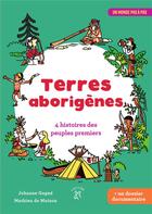 Couverture du livre « Terres arborigènes : 4 histoires des peuples premiers » de Mathieu De Muizon et Johanne Gagne aux éditions A Dos D'ane
