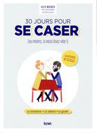 Couverture du livre « 30 jours pour se caser (ou moins, si vous lisez vite !) » de Alex Wagner aux éditions Kiwi