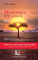 Couverture du livre « Mémoires solaires » de Delice Mankou aux éditions Editions Mcn