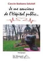 Couverture du livre « Je me souviens de l'hôpital public » de  aux éditions Saint Honore Editions