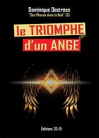 Couverture du livre « Le triomphe d'un ange » de Dominique Destrees aux éditions Stephane Maillot
