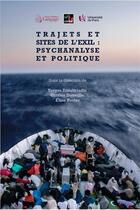Couverture du livre « Trajets et sites d'exil : psychanalyse et politique » de Yorgos Dimitriadis aux éditions Langage