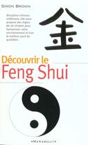 Couverture du livre « Decouvrir Le Feng Shui » de S Brown aux éditions Marabout