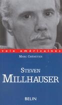Couverture du livre « Steven millhauser - la precision de l'impossible » de Marc Chenetier aux éditions Belin