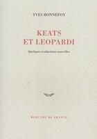 Couverture du livre « Keats et leopardi - quelques traductions nouvelles » de Yves Bonnefoy aux éditions Mercure De France