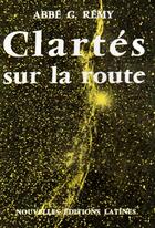 Couverture du livre « Clartés sur la route » de G Remy aux éditions Nel