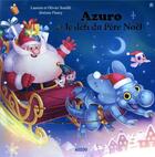 Couverture du livre « Azuro et le défi du père Noël » de Olivier Souille et Laurent Souille et Jeremie Fleury aux éditions Auzou