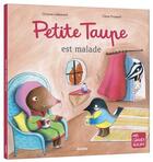 Couverture du livre « Petite taupe est malade » de Orianne Lallemand et Claire Frossard aux éditions Auzou