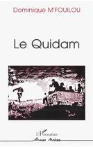 Couverture du livre « Le quidam » de Dominique M'Fouilou aux éditions L'harmattan