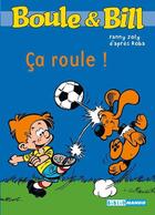 Couverture du livre « Boule & Bill : ça roule ! » de Fanny Joly aux éditions Mango