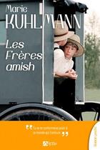 Couverture du livre « Les frères amish » de Marie Kuhlmann aux éditions Signe