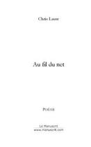 Couverture du livre « Au fil du net » de Chris Laure aux éditions Le Manuscrit