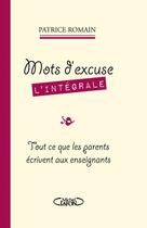 Couverture du livre « Mots d'excuse ; l'intégrale » de Patrice Romain aux éditions Michel Lafon