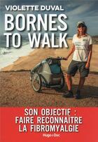 Couverture du livre « Bornes to walk » de Violette Duval aux éditions Hugo Document