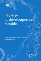 Couverture du livre « Paysage et développement durable » de Yves Luginbuhl et Daniel Terrasson aux éditions Quae