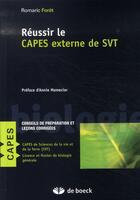 Couverture du livre « Réussir le capes externe de svt » de Foret aux éditions De Boeck