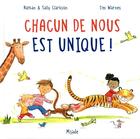 Couverture du livre « Chacun de nous est unique ! » de Tim Warnes et Nathan Clarkson et Sally Clarkson aux éditions Mijade