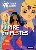 Couverture du livre « Kinra girls Tome 25 : la pire des pestes » de Moka et Anne Cresci aux éditions Play Bac