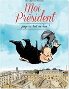 Couverture du livre « Moi président t.2 ; jusqu'ici tout va bien ! » de Faro et Malouines aux éditions Jungle