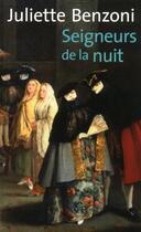 Couverture du livre « Seigneurs de la nuit » de Juliette Benzoni aux éditions Bartillat
