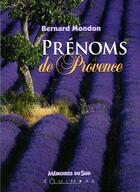 Couverture du livre « Prenoms de provence » de Bernard Mondon aux éditions Equinoxe