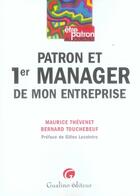 Couverture du livre « Etre patron et 1er manager de mon entreprise » de Thevenet M. T B. aux éditions Gualino