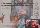 Couverture du livre « Découvertes archéologiques en République Démocratique du Congo » de Bernard Clist aux éditions Sepia