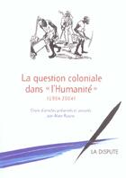 Couverture du livre « Question coloniale dans l humanite (la) - (1904-2004) » de Alain Ruscio aux éditions Dispute