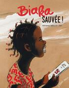 Couverture du livre « Biaka, sauvée ! » de Adrienne Yabouza et Zau aux éditions Elan Vert