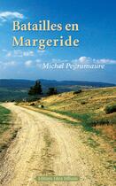 Couverture du livre « Batailles en Margeride » de Michel Peyramaure aux éditions Libra Diffusio