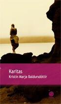 Couverture du livre « Karitas » de Kristin Marja Baldursdottir aux éditions Gaia