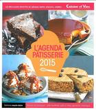 Couverture du livre « Agenda cvf pâtisserie 2015 » de Sonia Kordjani aux éditions Marie-claire