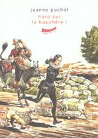 Couverture du livre « Haro sur la bouchere ! » de Jeanne Puchol aux éditions Actes Sud