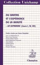 Couverture du livre « Du Bartas et l'expérience de la beauté ; la sepmaine (jours I, IV, VII) » de James Dauphine aux éditions Honore Champion