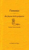 Couverture du livre « L' ananas, dix facons de le preparer » de Shai-Shai aux éditions Les Editions De L'epure