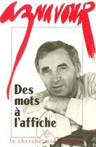 Couverture du livre « Des mots a l'affiche » de Charles Aznavour aux éditions Cherche Midi