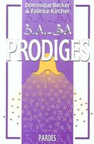 Couverture du livre « Prodiges » de Fabrice Kircher et Dominique Becker aux éditions Pardes