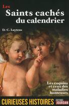 Couverture du livre « Les saints caches du calendrier - curieuses histoir » de Luytens D-C. aux éditions Jourdan