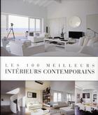 Couverture du livre « Les 100 meilleurs intérieurs contemporains » de Jo Pauwels aux éditions Beta-plus