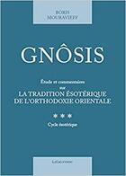 Couverture du livre « Gnôsis t. 3 : étude et commentaires sur la tradition ésotérique de l'orthodoxie orientale » de Boris Mouravieff aux éditions La Baconniere