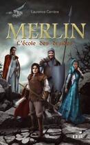 Couverture du livre « Merlin t.1 ; l'école des druides » de Laurence Carriere aux éditions Les Editeurs Reunis