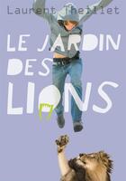 Couverture du livre « Le Jardin des Lions » de Laurent Theillet aux éditions La Bagnole
