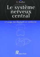 Couverture du livre « Le systeme nerveux central » de Braillon G aux éditions Pradel