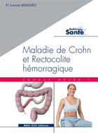 Couverture du livre « Maladie de Crohn et rectocolite hémorragique ; savoir utile ! » de Laurent Beaugerie aux éditions Medi-text