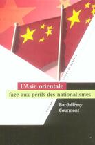 Couverture du livre « L'asie orientale face a perils natio. » de Courmont aux éditions Lignes De Reperes