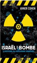 Couverture du livre « Israël et la bombe : l'histoire du nucléaire israélien » de Avner Cohen aux éditions Demi-lune
